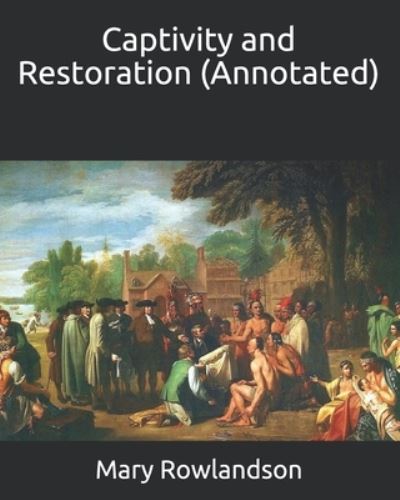 Cover for Mary Rowlandson · Captivity and Restoration (Annotated) (Paperback Book) (2021)