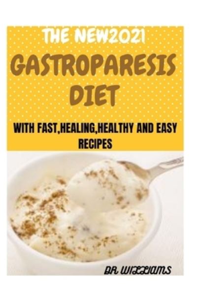 Cover for Dr Williams · The New2021 Gastroparesis Diet (Paperback Book) (2021)