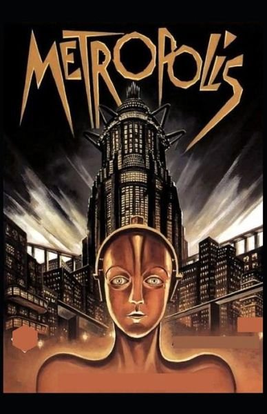 Cover for Thea Von Harbou · Metropolis-Original Edition (Annotated) (Paperback Book) (2021)