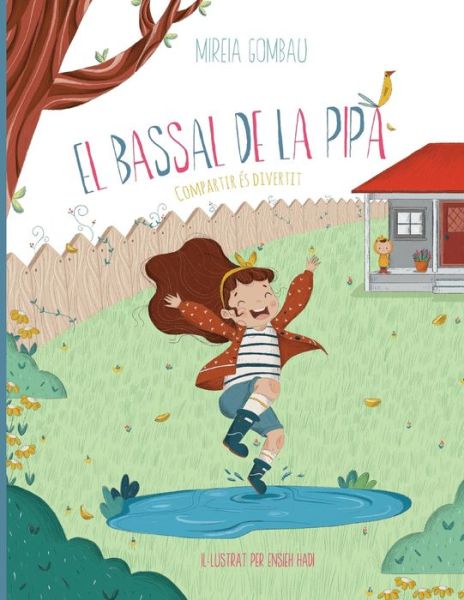 Cover for Mireia Gombau · El bassal de la Pipa: Compartir es divertit - Libros Infantiles 3-8 Anos: Emociones, Sentimientos, Valores Y Habitos (Paperback Book) (2021)