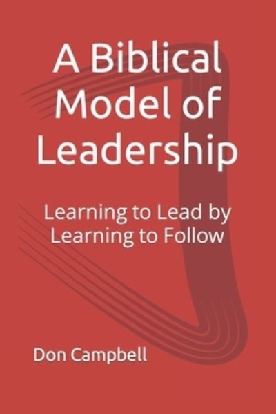 Cover for Don Campbell · A Biblical Model of Leadership (Paperback Book) (2021)