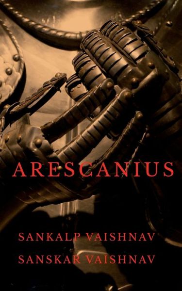 Cover for Sankalp Vaishnav · Arescanius (Paperback Book) (2022)