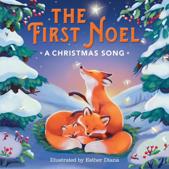 The First Noel: A Christmas Song - Running Press - Books - Running Press,U.S. - 9798894140582 - November 6, 2025