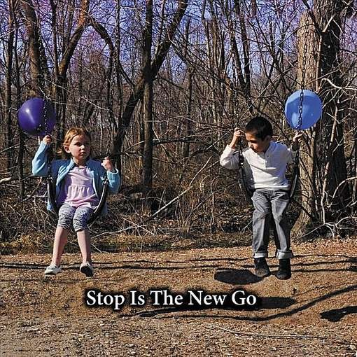 Forever Should Never End EP - Stop is the New Go - Musiikki - CD Baby - 0013964108583 - tiistai 20. heinäkuuta 2010