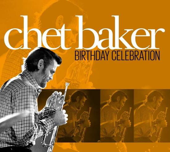 Birthday Celebration - Chet Baker - Muziek - Bhm - 0090204692583 - 11 maart 2016