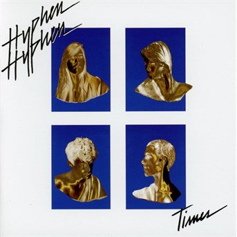 Cover for Hyphen Hyphen · Times: New Edition (CD) (2016)