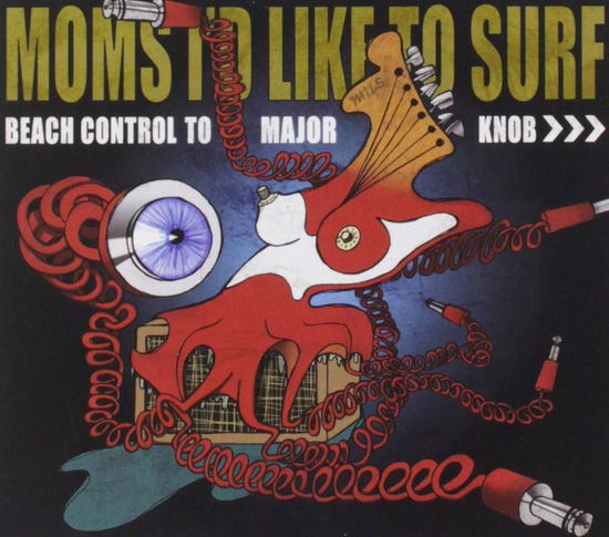 Beach Control To Major Knob - Moms I'd Like To Surf - Musiikki - SURF COOKIE - 0193428595583 - torstai 14. maaliskuuta 2019