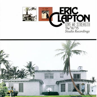 Cover for Eric Clapton · Give Me Strength: the 1974/1975 Studio Recordings (CD) [Deluxe edition] (2013)
