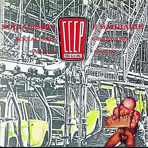Cover for Cccp-fedeli Alla Linea · Socialismo E Barbarie (LP) [Reissue edition] (2019)