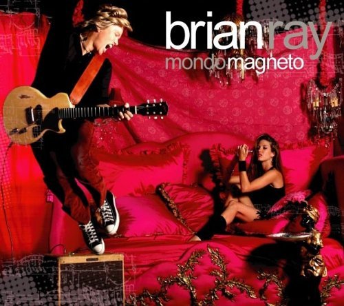 Mondo Magneto - Brian Ray - Music - WHOORAY - 0634479078583 - October 17, 2006