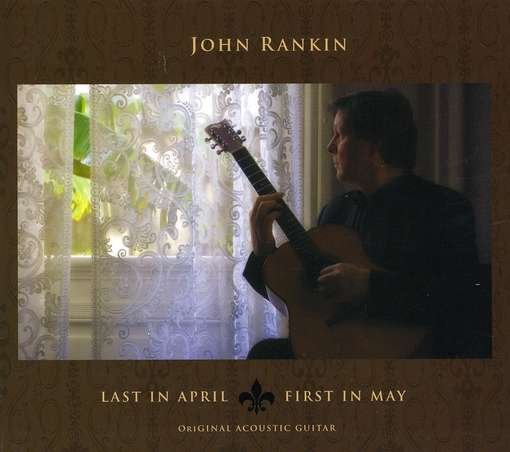 Cover for John Rankin · Last in April First in May (CD) (2008)