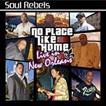 Cover for Soul Rebels · No Place Like Home: Live in New Orleans (CD) (2010)
