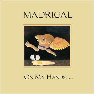 Cover for Madrigal · On my hands (CD) (2016)