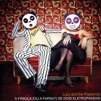 Cover for Lucy and the Popsonics · Lucy and the Popsonics-a Fabula (Ou a Farsa) De... (CD) (2009)