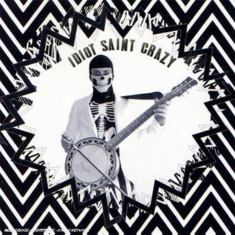 Cover for Idiot Saint Crazy · Fluo Dead Boy (CD) (2006)