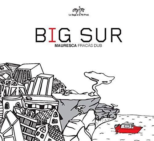 Big sur - Mauresca Fracas Dub  - Music - MAD - 3760151854583 - April 6, 2018