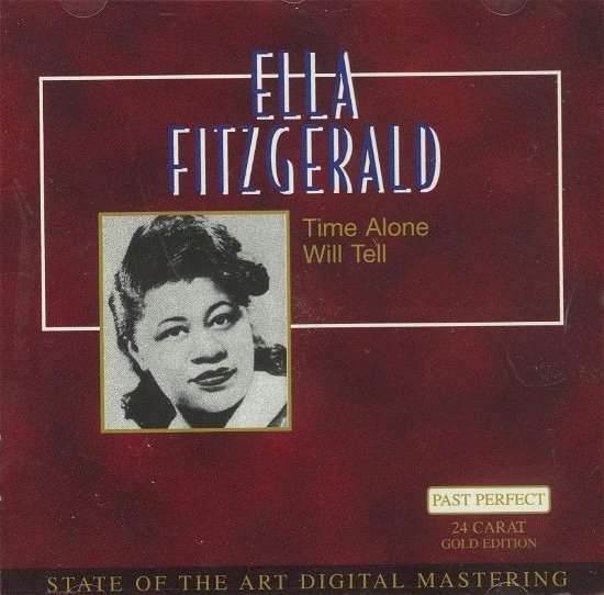 Cover for Fitzgerarld Ella · Time Alone Will Tell (CD) (1991)