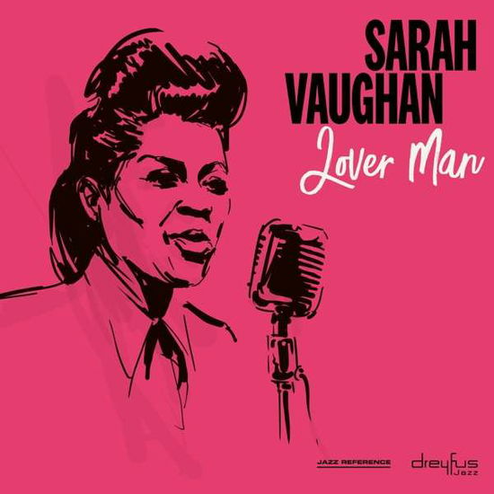 Lover Man - Sarah Vaughan - Musique - DREYFUS JAZZ - 4050538476583 - 19 avril 2019