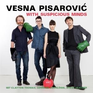 Cover for Vesna Pisarovic · With Suspicious Minds (CD) (2018)