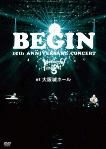Cover for Begin · 15th Anniversary Concert-wonderful Tonight- at Osaka Jo Hall Nijuugo Shu (MDVD) [Japan Import edition] (2015)