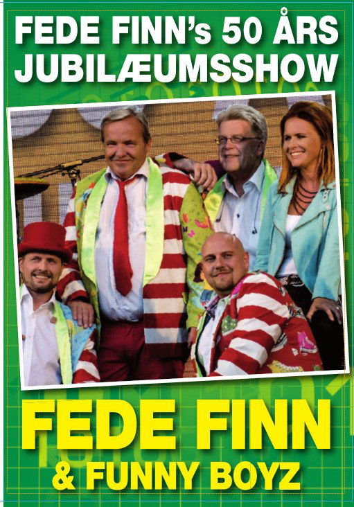 50 Års Jubilæumsshow - Fede Finn & Funny Boyz - Musiikki -  - 5706876681583 - perjantai 24. huhtikuuta 2015