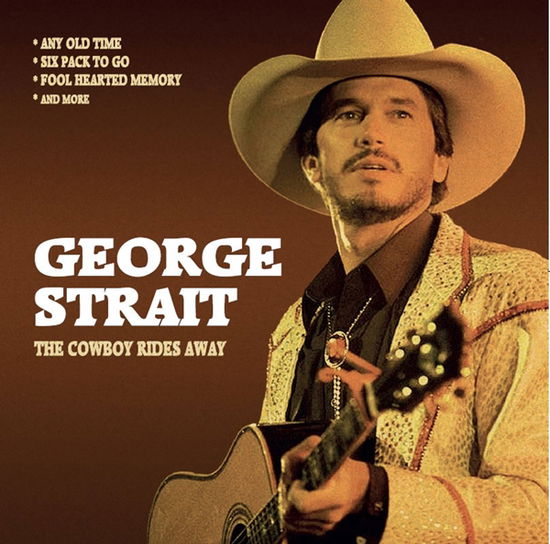 Cover for George Strait · Cowboy Rides Away: Radio Broadcast (CD) (2015)