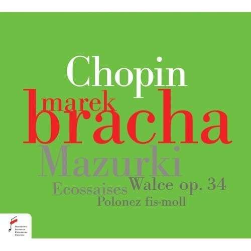 Cover for Marek Bracha · Mazurkas / Waltzes op.34 / Ecossaises Fryderyk Chopin Society Klassisk (CD) [Digipak] (2016)