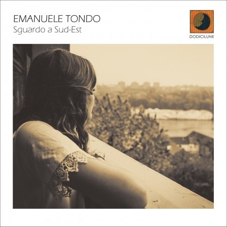 Cover for Emanuele Tondo · Sguardo a Sud-est (CD) (2016)