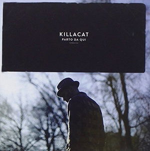 Cover for Killacat · Parto Da Qui (CD) (2015)