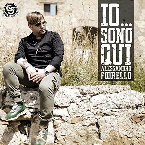 Cover for Fiorello Alessandro · Io...Sono Qui (CD) (2016)