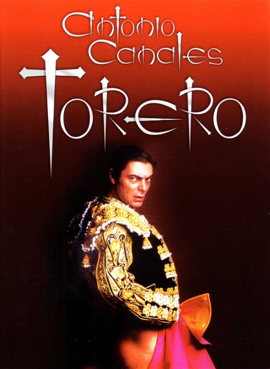 Torero - Antonio Canales - Filmes - KARONTE - 8437009852583 - 22 de novembro de 2019