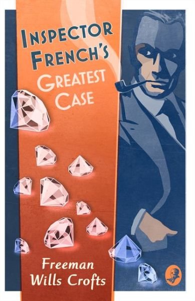 Cover for Freeman Wills Crofts · Inspector French’s Greatest Case - Inspector French (Pocketbok) (2016)