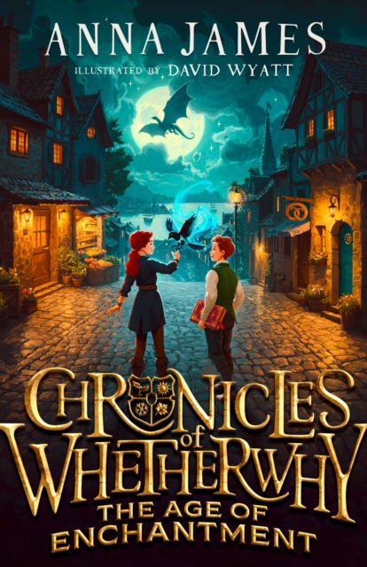 The Age of Enchantment - Chronicles of Whetherwhy - Anna James - Books - HarperCollins Publishers - 9780008611583 - May 22, 2025