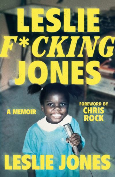 Cover for Leslie Jones · Leslie F*cking Jones: A Memoir (Hardcover Book) (2023)