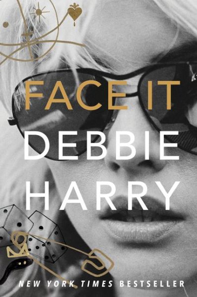 Cover for Deborah Harry · Face It: A Memoir (Hardcover bog) (2019)