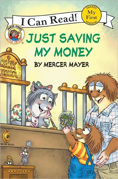 Cover for Mercer Mayer · Little Critter: Just Saving My Money (My First I Can Read) (Hardcover Book) (2010)