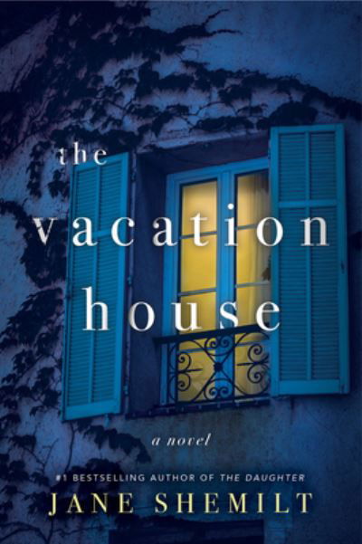Cover for Jane Shemilt · The Vacation House: A Novel (Paperback Book) (2023)