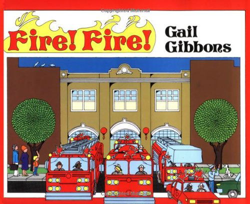 Cover for Gail Gibbons · Fire! Fire! (Paperback Book) [Reprint edition] (1987)