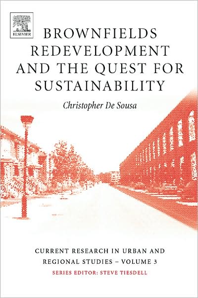 Cover for Brownfields Redevelopment and the Quest for Sustainability - Current Research in Urban and Regional Studies (Hardcover Book) (2008)