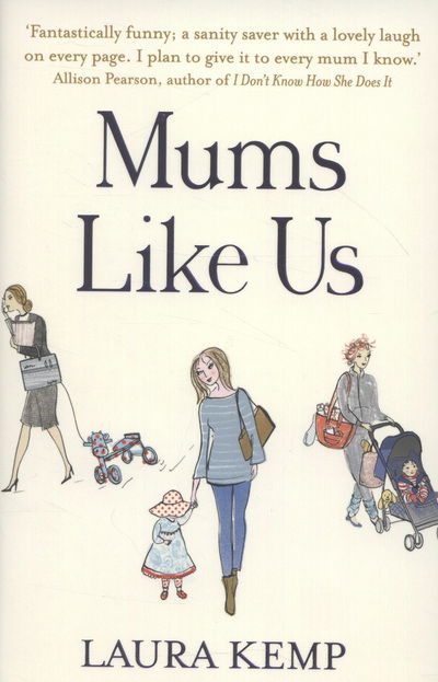 Mums Like Us - Laura Kemp - Books - Cornerstone - 9780099574583 - February 28, 2013