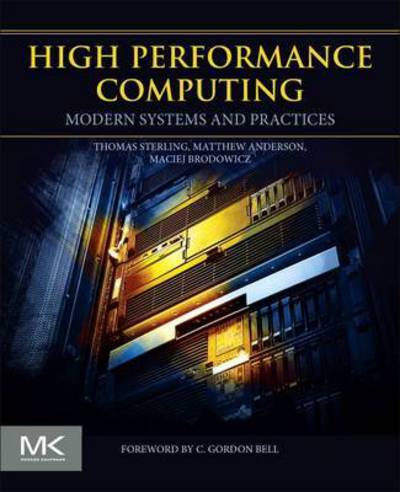 Cover for Sterling, Thomas (Indiana University Bloomington, USA) · High Performance Computing: Modern Systems and Practices (Paperback Book) (2017)