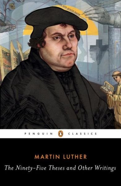 Cover for Martin Luther · The Ninety-Five Theses and Other Writings (Pocketbok) (2017)