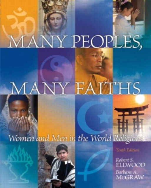 Cover for Ellwood, Robert (University of Southern California, USA) · Many Peoples, Many Faiths: Women and Men in the World Religions (Loose-leaf) [10 New edition] (2013)