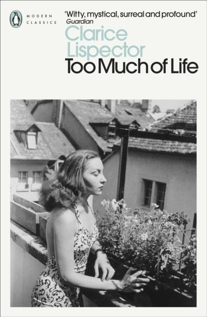 Cover for Clarice Lispector · Too Much of Life: Complete Chronicles - Penguin Modern Classics (Taschenbuch) (2023)