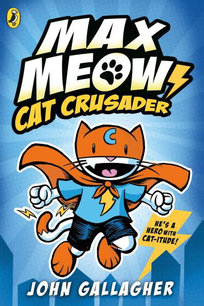Cover for John Gallagher · Max Meow Book 1: Cat Crusader - Max Meow (Paperback Bog) (2024)