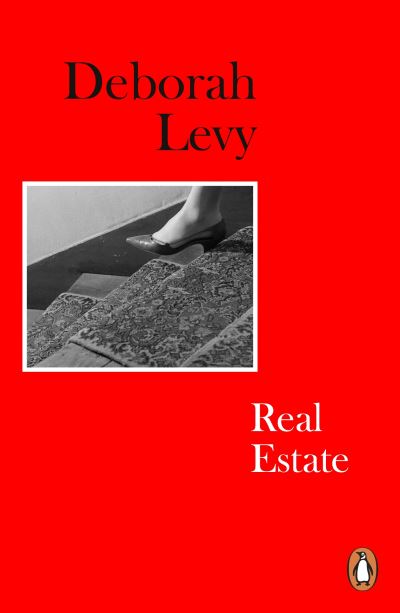 Cover for Deborah Levy · Real Estate: Living Autobiography 3 - Living Autobiography (Paperback Bog) (2022)