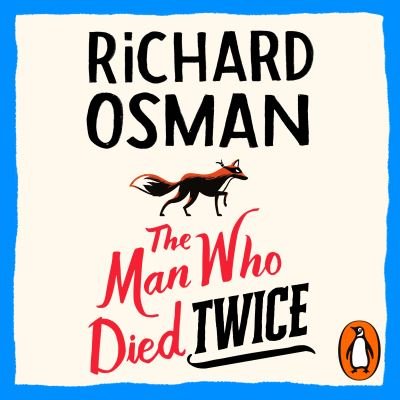 Cover for Richard Osman · The Man Who Died Twice: (The Thursday Murder Club 2) - The Thursday Murder Club (Audiobook (CD)) [Unabridged edition] (2021)