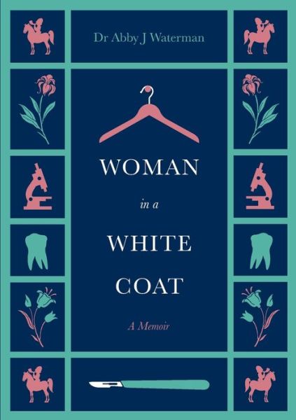 Cover for Abby J. Waterman · Woman in a White Coat (Book) (2017)