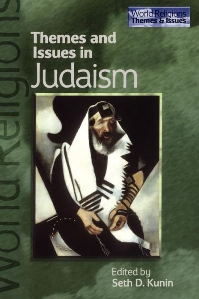 Themes and Issues in Judaism - Seth D Kunin - Kirjat - Bloomsbury Publishing PLC - 9780304337583 - keskiviikko 1. joulukuuta 1999