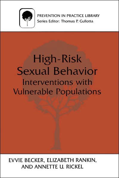 Cover for Evvie Becker · High-Risk Sexual Behavior: Interventions with Vulnerable Populations - Prevention in Practice Library (Paperback Book) [Softcover reprint of the original 1st ed. 1998 edition] (1998)